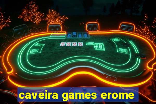 caveira games erome